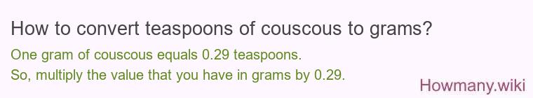 How to convert teaspoons of couscous to grams?