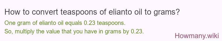 How to convert teaspoons of elianto oil to grams?