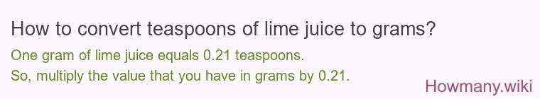 How to convert teaspoons of lime juice to grams?