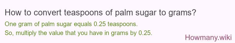 How to convert teaspoons of palm sugar to grams?