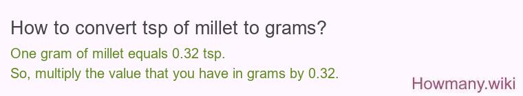 How to convert tsp of millet to grams?